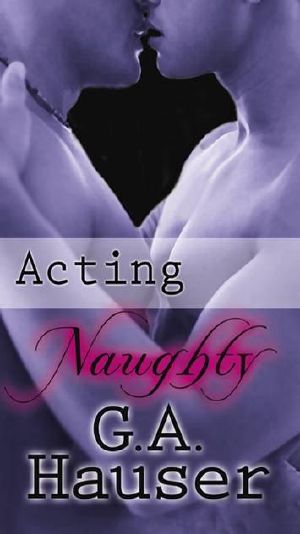 [Action! 01] • G.A. Hauser - Action! 01 - Acting Naughty